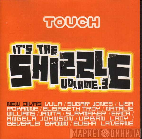  - It's The Shizzle New Divas Volume 3