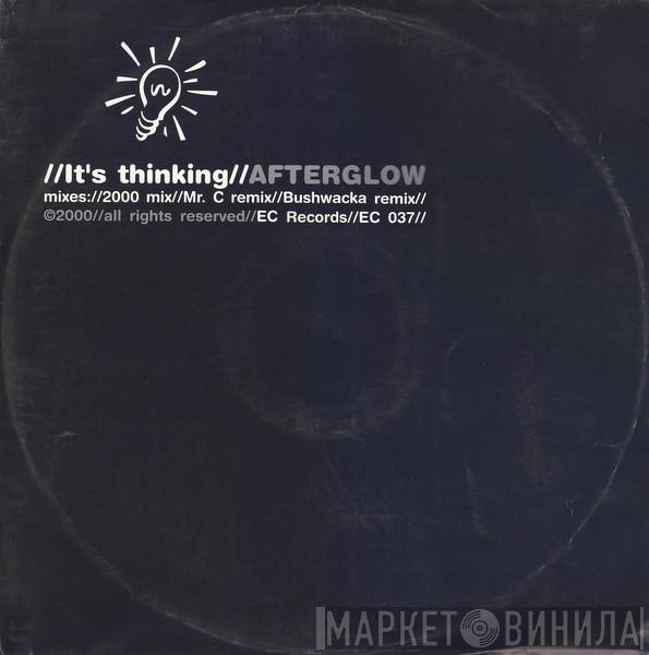 It's Thinking - Afterglow