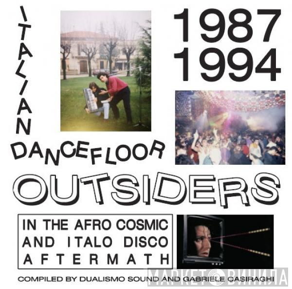  - Italian Dancefloor Outsiders In The Afro Cosmic And Italo Disco Aftermath, 1987-1994