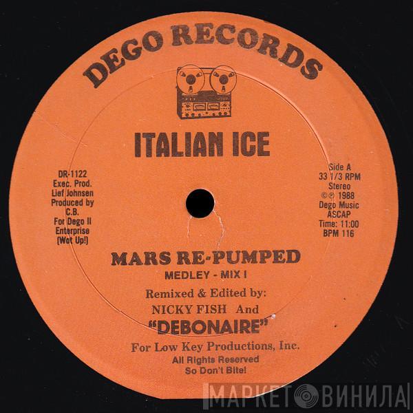 Italian Ice - Mars Re-Pumped / Pizza Boy A Re-Mix