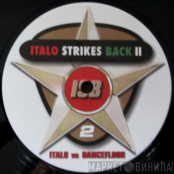  - Italo Strikes Back II - Italo Vs Dancefloor