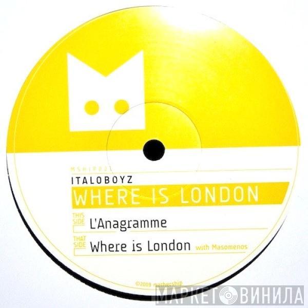 Italoboyz - Where Is London