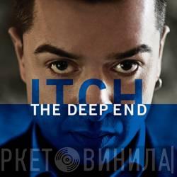 Itch  - The Deep End