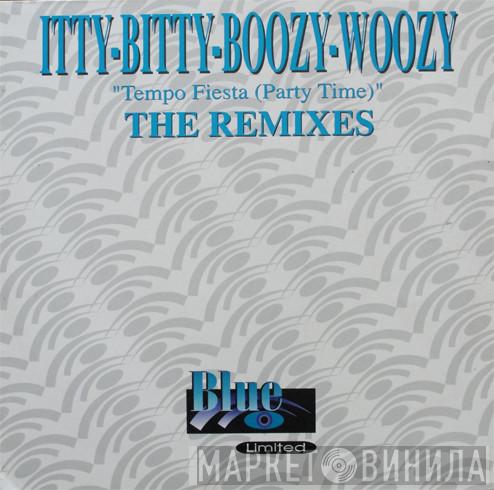  Itty Bitty Boozy Woozy  - Tempo Fiesta - Party Time (The Remixes)