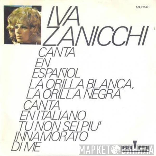 Iva Zanicchi - La Orilla Blanca, La Orilla Negra / Tu Non Sei Piu Innamorato Di Me