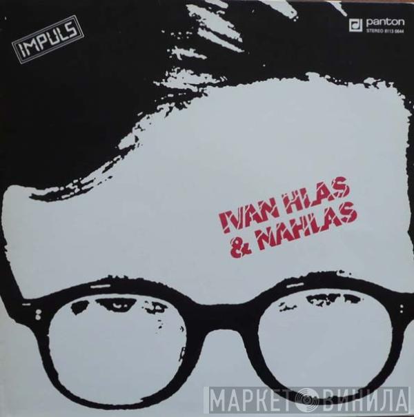 Ivan Hlas, Nahlas - Ivan Hlas & Nahlas