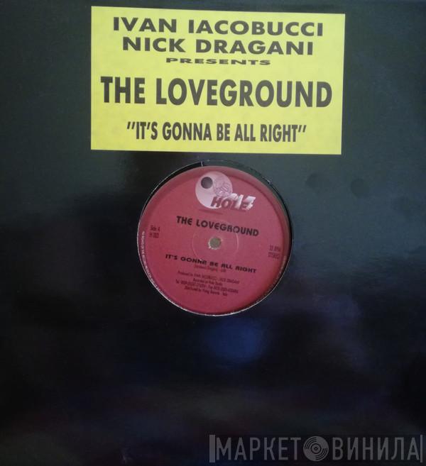 Ivan Iacobucci, Nick Dragani, The Loveground - It's Gonna Be All Right