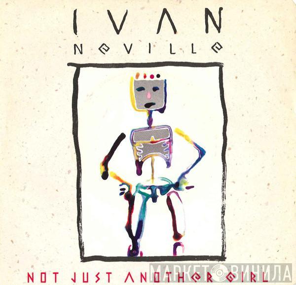  Ivan Neville  - Not Just Another Girl