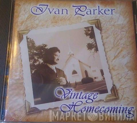 Ivan Parker - Vintage Homecoming