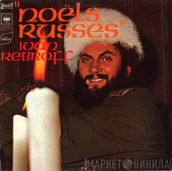  Ivan Rebroff  - Noëls Russes