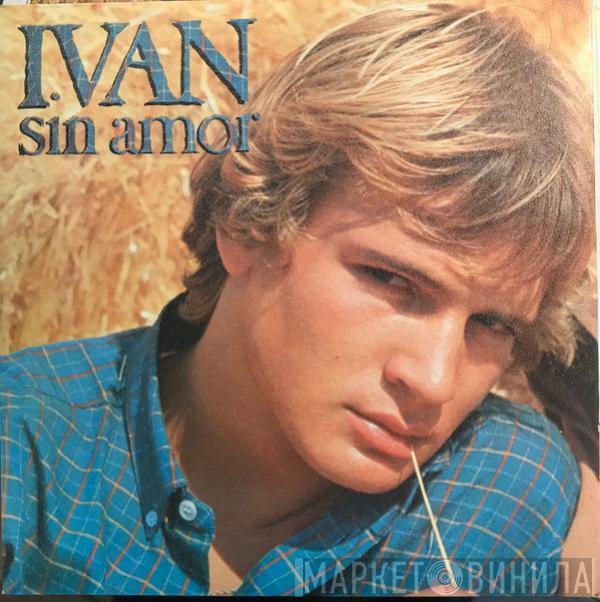 Ivan  - Sin Amor