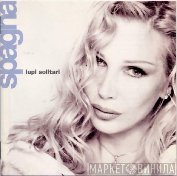  Ivana Spagna  - Lupi Solitari
