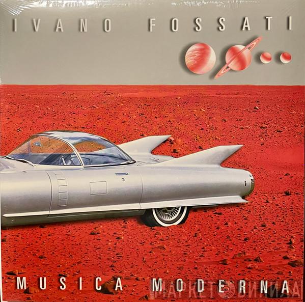 Ivano Fossati - Musica Moderna