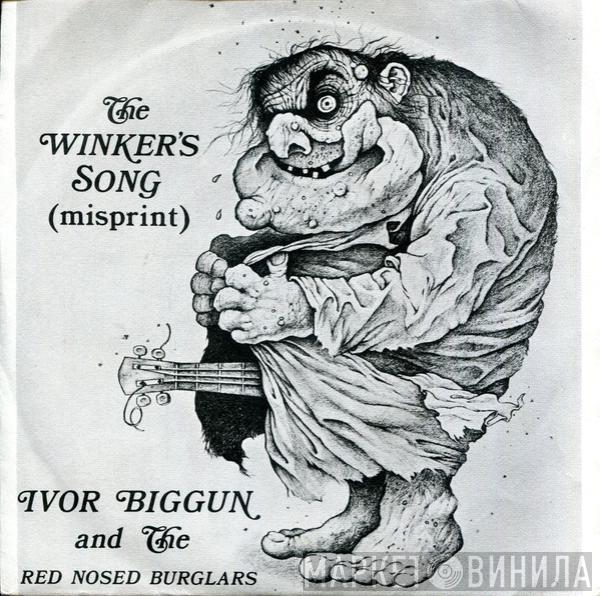 Ivor Biggun & The Red-Nosed Burglars - The Winker's Song (Misprint)