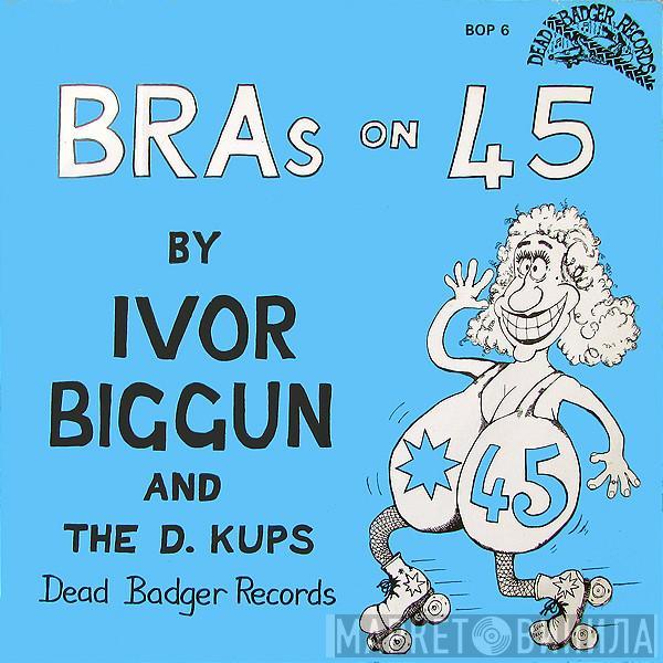 Ivor Biggun - Bras On 45