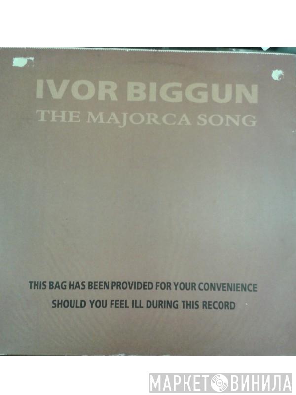 Ivor Biggun - The Majorca Song