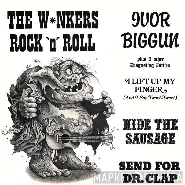 Ivor Biggun - The W*nkers Rock 'N' Roll