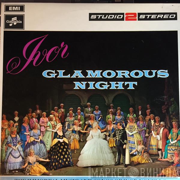 Ivor Novello, BBC Chorus, The BBC Concert Orchestra, Marcus Dods - Night At The Theatre - Glamorous Nights