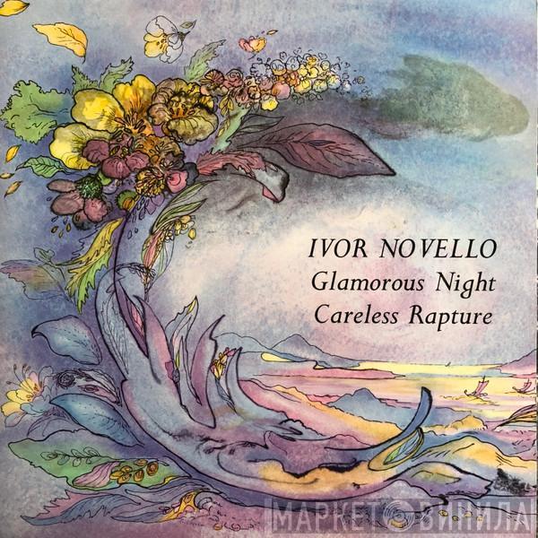 Ivor Novello - Glamorous Night Careless Rapture
