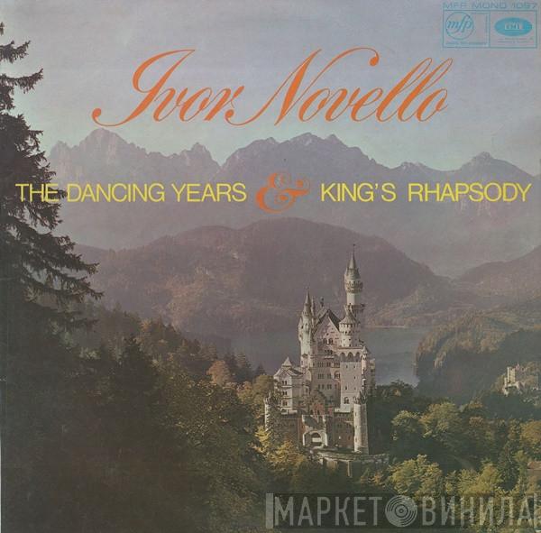 Ivor Novello - The Dancing Years & King's Rhapsody
