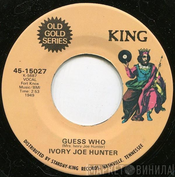 Ivory Joe Hunter - Guess Who / Waiting In Vain