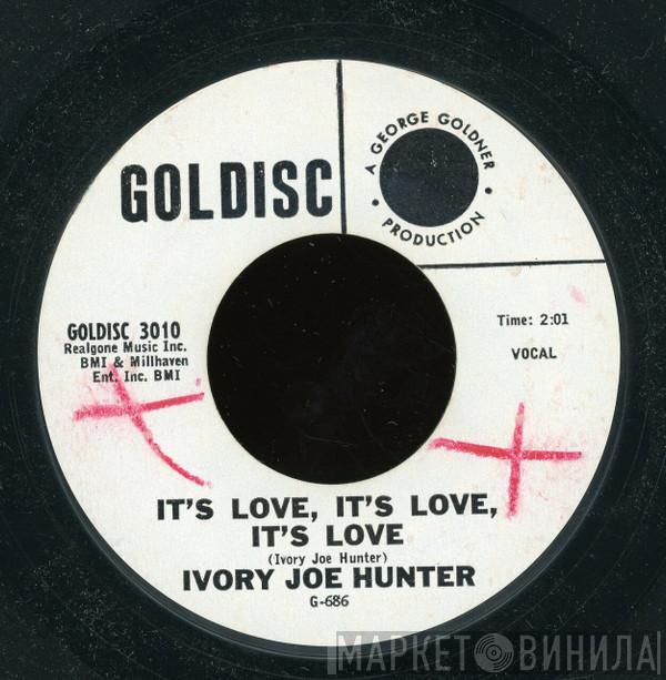 Ivory Joe Hunter - It's Love, It's Love, It's Love / You Satisfy Me Baby