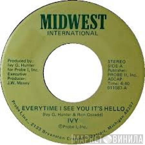 Ivy Jo Hunter - Everytime I See You It's Hello