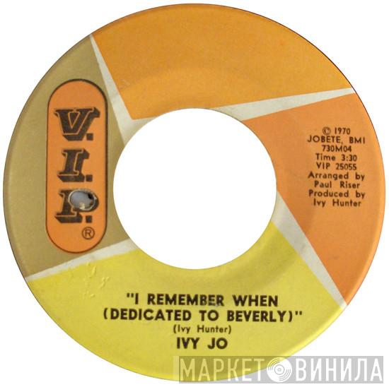 Ivy Jo Hunter - I Remember When (Dedicated To Beverly) / Sorry Is A Sorry Word