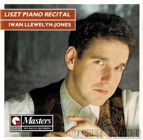 Iwan Llewelyn Jones - Liszt Piano Recital