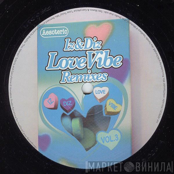 Iz & Diz - Love Vibe (Remixes Vol. 3)