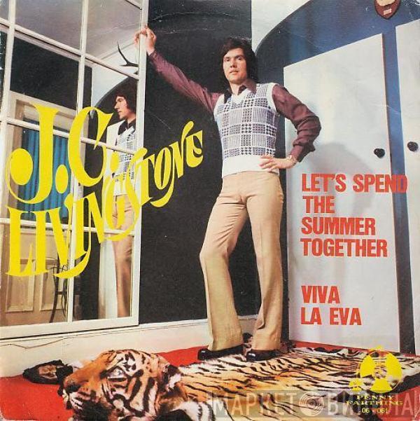 J. C. Livingstone - Let's Spend The Summer Together / Viva La Eva