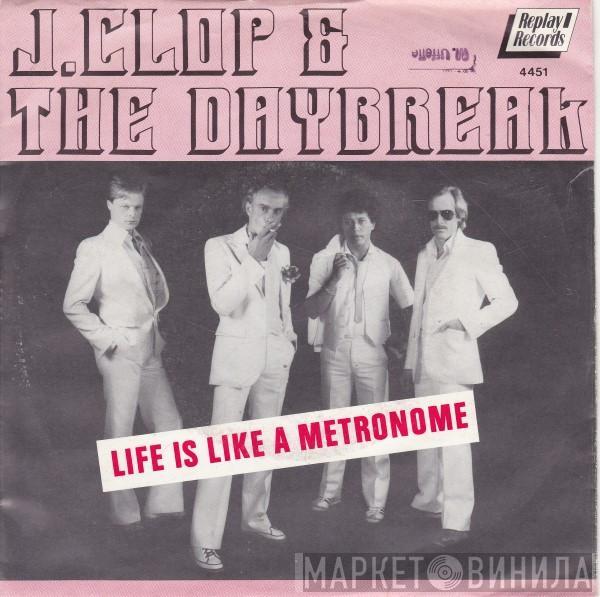 J. Clop & The Daybreak - Life Is Like A Metronome / Beat It