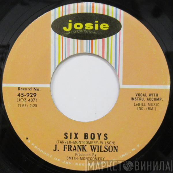 J. Frank Wilson - Six Boys / Say It Now