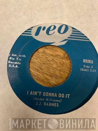  J. J. Barnes  - Real Humdinger / I Ain't Gonna Do It