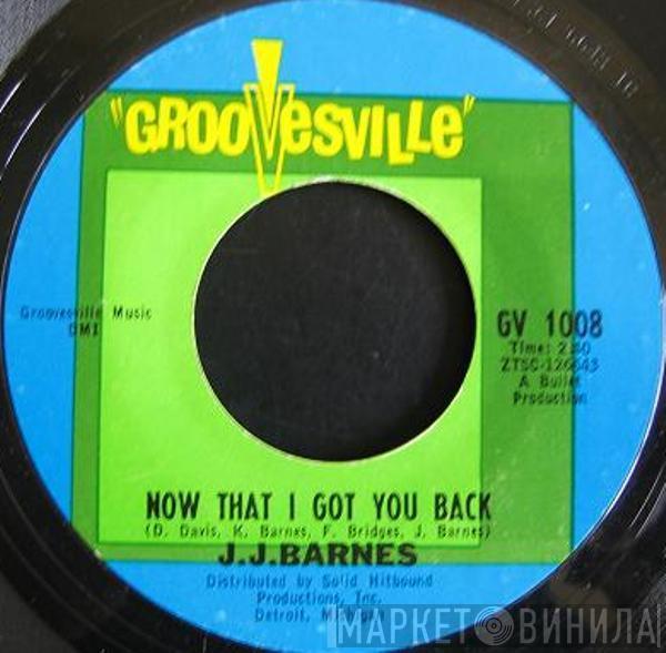 J. J. Barnes - Now That I Got You Back / Forgive Me