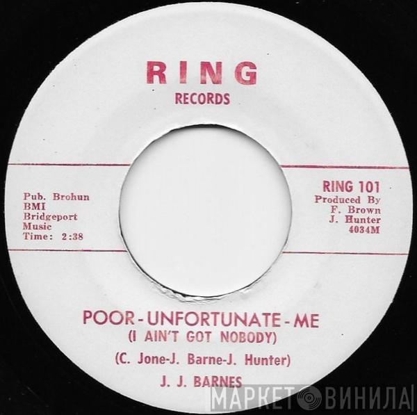 J. J. Barnes - Poor-Unfortunate-Me (I Ain't Got Nobody) / She Ain't Ready