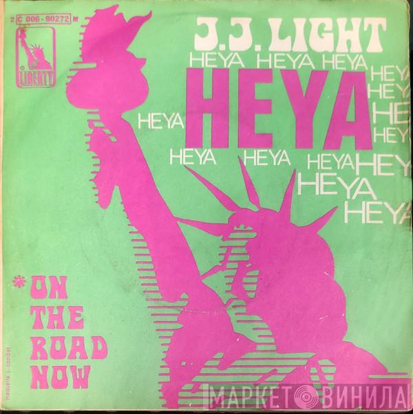 J. J. Light - Heya / On The Road Now