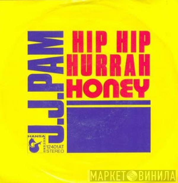 J. J. Pam - Hip Hip Hurrah / Honey