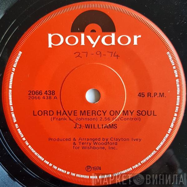  J. J. Williams  - Lord Have Mercy On My Soul / Love Market