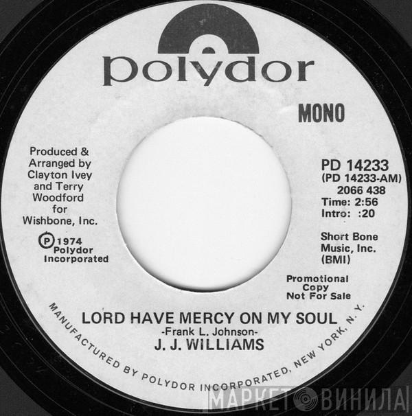  J. J. Williams  - Lord Have Mercy On My Soul