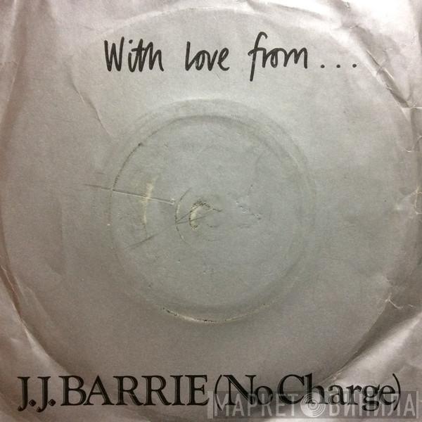 J. J. Barrie - No Charge