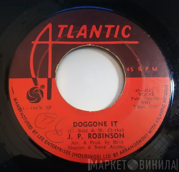  J. P. Robinson  - What Can I Tell Her / Doggone It