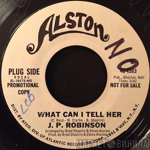 J. P. Robinson - What Can I Tell Her / Doggone It