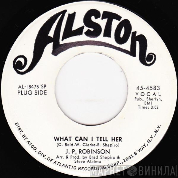  J. P. Robinson  - What Can I Tell Her