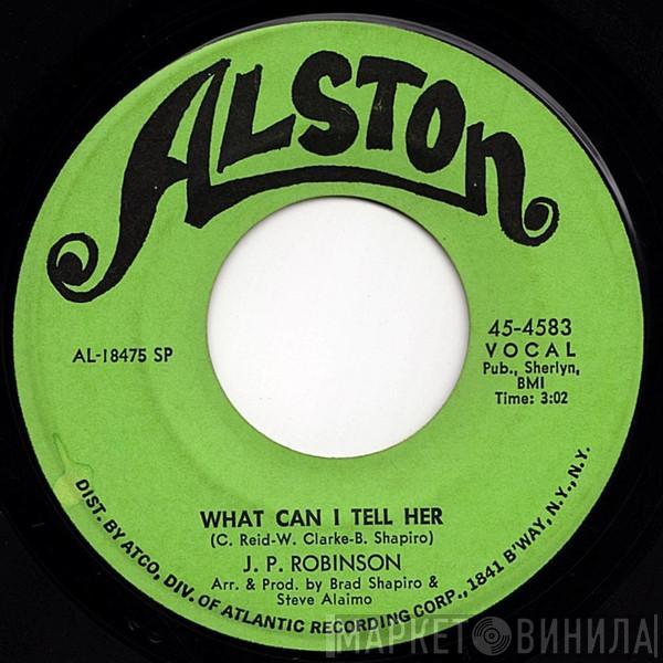  J. P. Robinson  - What Can I Tell Her