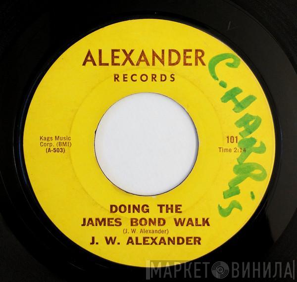 J. W. Alexander - Doing The James Bond Walk / Freezin'