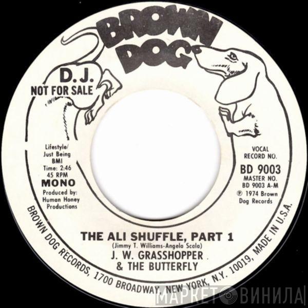 J. W. Grasshopper & The Butterfly - The Ali Shuffle