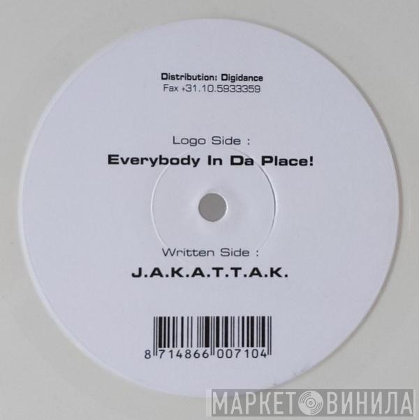 J.A.K. - Everybody In Da Place!