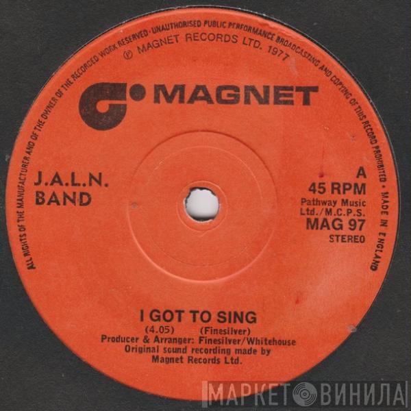 J.A.L.N. Band - I Got To Sing