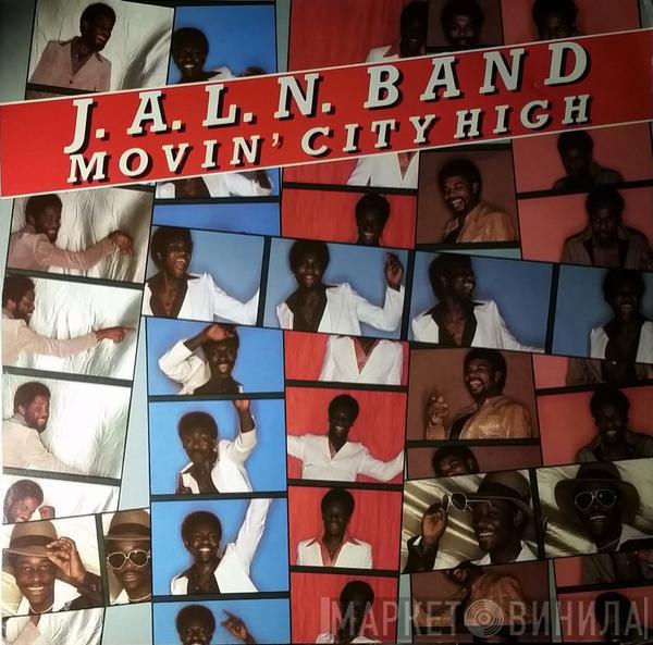 J.A.L.N. Band - Movin' City High